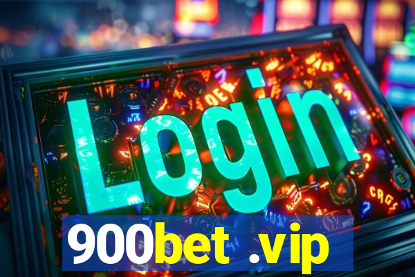 900bet .vip